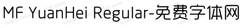 MF YuanHei Regular字体转换